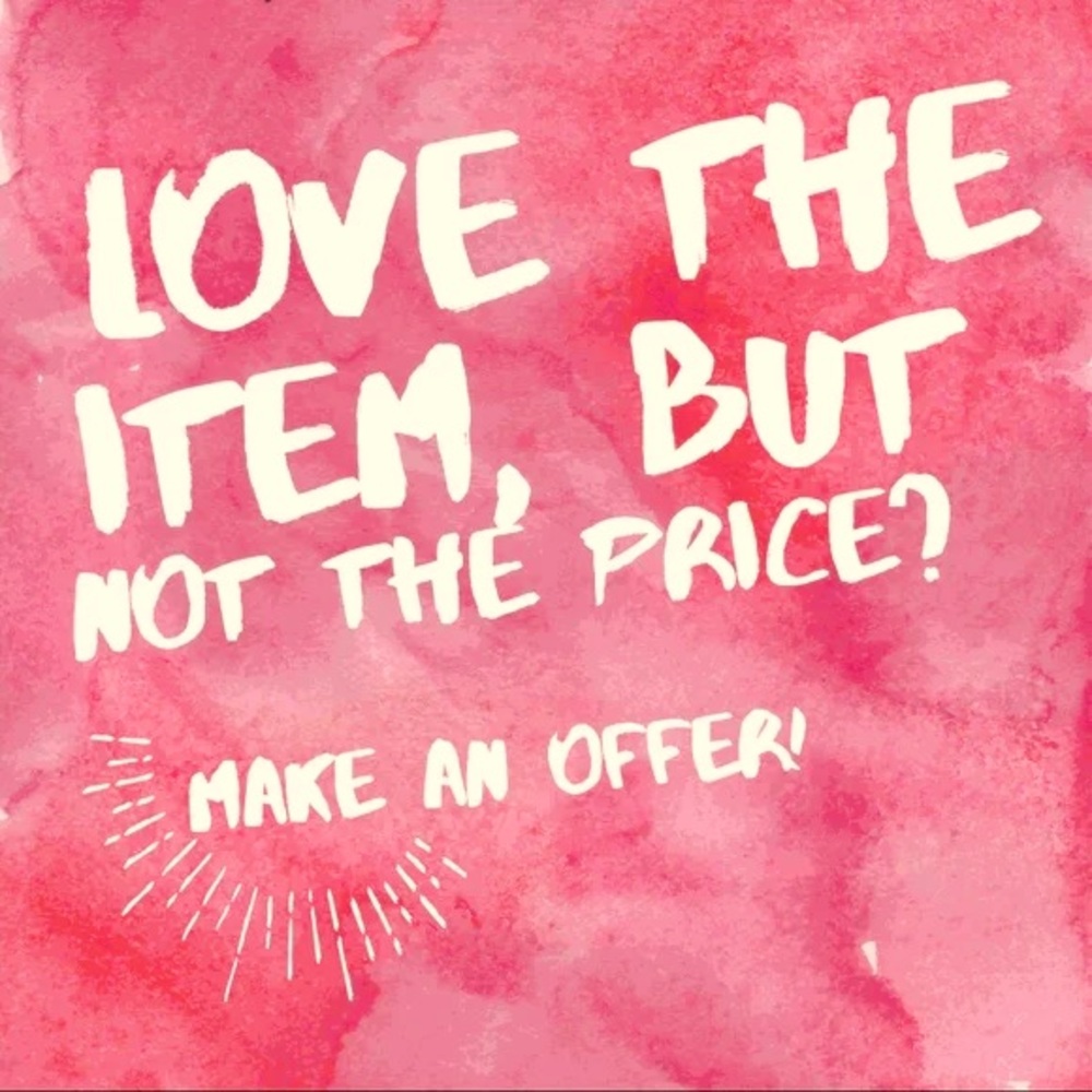 LOVE THE ITEM BUT NOT THE PRICE? ME AN OFFER